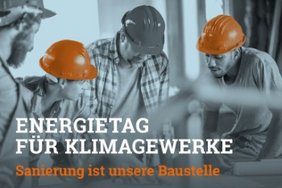 Am 6. Juli 2022 findet der Energietag der Klimagewerke 2022 in Stuttgart statt. Foto: Zukunft Altbau